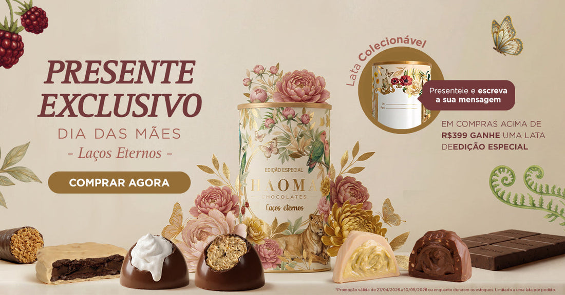 Presente para Dia das Mães: Surpreenda com Chocolates Haoma