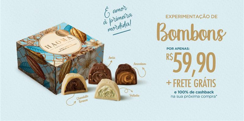 Caixinha de Experimentação: conheça os bombons mais desejados da Haoma